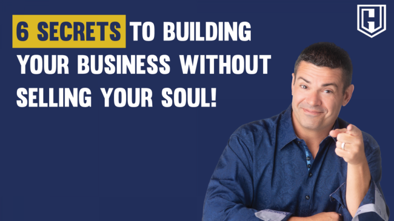 6 SECRETS TO BUILDING YOUR BUSINESS WITHOUT SELLING YOUR SOUL! – Networking Advertising and marketing Coaching That Works